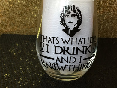 I Drink & I Know things