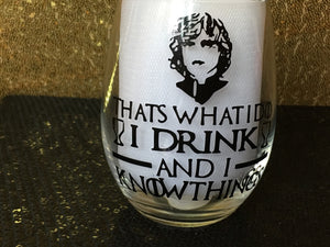I Drink & I Know things
